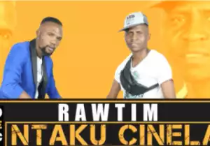 RawTim - Ntaku Cinela